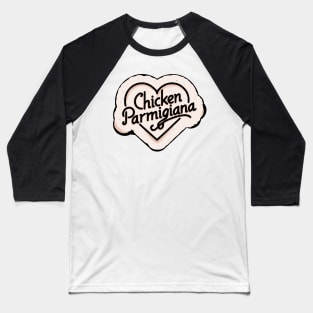 Chicken Parmigiana Retro Chicken Parm Heart Baseball T-Shirt